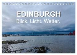 EDINBURGH. Blick. Licht. Wetter. (Tischkalender 2024 DIN A5 quer), CALVENDO Monatskalender