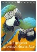 Mit Papageien farbenfroh durchs Jahr (Wandkalender 2024 DIN A4 hoch), CALVENDO Monatskalender