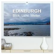 EDINBURGH. Blick. Licht. Wetter. (hochwertiger Premium Wandkalender 2024 DIN A2 quer), Kunstdruck in Hochglanz