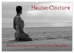 Haut(e) Couture (Wandkalender 2024 DIN A2 quer), CALVENDO Monatskalender
