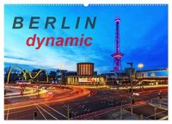Berlin dynmaic (Wandkalender 2024 DIN A2 quer), CALVENDO Monatskalender