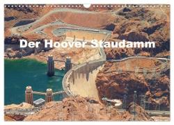 Der Hoover Staudamm (Wandkalender 2024 DIN A3 quer), CALVENDO Monatskalender