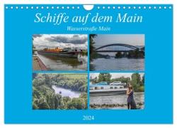 Schiffe auf dem Main - Wasserstraße Main (Wandkalender 2024 DIN A4 quer), CALVENDO Monatskalender