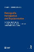 Demografie, Partizipation und Repräsentation Der Beitrag des Wahlrechts zur Ausübung der demokratischen Rechte in Österreich und der Schweiz