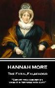 Hannah More - The Fatal Falsehood: "Depart from discretion when it interferes with duty"