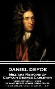 Daniel Defoe - Military Memoirs of Captain George Carleton: "Sure we are all made by some secret Power, who formed the earth and sea, the air and sky"