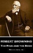 Robert Browning - The Ring and the Book: "God is the perfect poet"