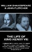 William Shakespeare & John Fletcher - The Life of King Henry the Eighth: "I come no more to make you laugh: things now, That bear a weighty and a seri
