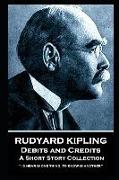 Rudyard Kipling - Debits and Credits: "To hear is one thing, to know is another"