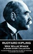 Rudyard Kipling - Wee Willie Winkie: "I always prefer to believe the best of everybody, it saves so much trouble"