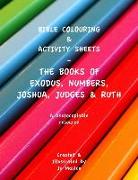 Bible Colouring & Activity sheets: Exodus, Numbers, Joshua, Judges & Ruth - A Photocopiable Resource