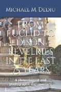 From Euclid to Edison - revelries in the last 75 years: A chronological and photographic documentary