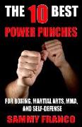 The 10 Best Power Punches: For Boxing, Martial Arts, MMA and Self-Defense
