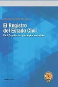 El Registro del Estado Civil: Vol. I Organización y principios sectoriales