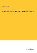 New Analytic Anatomy Physiology and Hygiene