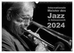 Internationale Meister des Jazz in Schwarzweiß (Wandkalender 2024 DIN A3 quer), CALVENDO Monatskalender