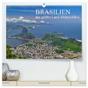 Brasilien - das größte Land Südamerikas (hochwertiger Premium Wandkalender 2024 DIN A2 quer), Kunstdruck in Hochglanz