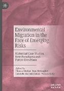 Environmental Migration in the Face of Emerging Risks