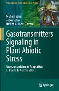 Gasotransmitters Signaling in Plant Abiotic Stress