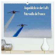 Augenblicke in der Luft: Patrouille de France (hochwertiger Premium Wandkalender 2024 DIN A2 quer), Kunstdruck in Hochglanz