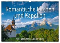 Romantische Kirchen und Kapellen (Wandkalender 2024 DIN A2 quer), CALVENDO Monatskalender