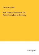 New Theory of Galvanism. The Electrothermology of Chemistry