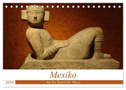 Mexiko. Auf den Spuren der Mayas (Tischkalender 2024 DIN A5 quer), CALVENDO Monatskalender