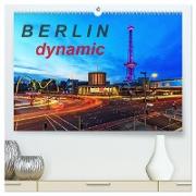 Berlin dynmaic (hochwertiger Premium Wandkalender 2024 DIN A2 quer), Kunstdruck in Hochglanz
