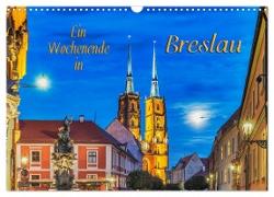 Ein Wochenende in Breslau (Wandkalender 2024 DIN A3 quer), CALVENDO Monatskalender