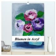 Blumen in Acryl (hochwertiger Premium Wandkalender 2024 DIN A2 hoch), Kunstdruck in Hochglanz