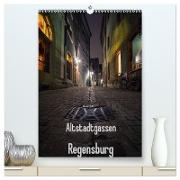 Altstadtgassen Regensburg (hochwertiger Premium Wandkalender 2024 DIN A2 hoch), Kunstdruck in Hochglanz