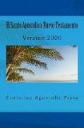 El Santo Apostolico Nuevo Testamento: Version 2000