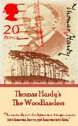 Thomas Hardy's The Woodlanders: "The main object of religion is not to get a man into heaven, but to get heaven into him."