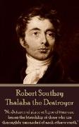 Robert Southey - Thalaba the Destroyer: "No distance of place or lapse of time can lessen the friendship of those who are thoroughly persuaded of each