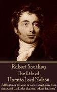 Robert Southey - The Life of Horatio Lord Nelson: "Affliction is not sent in vain, young man, from that good God, who chastens whom he loves."