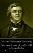 William Makepeace Thackeray - Notes on a Journey from Cornhill to Grand Cairo: "Bravery never goes out of fashion."