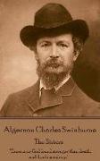 Algernon Charles Swinburne - The Sisters: "There is no God found stronger than death, and death is a sleep."