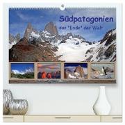 Südpatagonien ¿ das "Ende" der Welt (hochwertiger Premium Wandkalender 2024 DIN A2 quer), Kunstdruck in Hochglanz