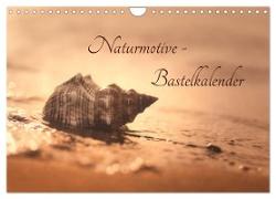 Naturmotive - Bastelkalender (Wandkalender 2024 DIN A4 quer), CALVENDO Monatskalender