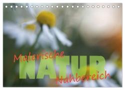 Maleriesche NATUR - Nahbereich (Tischkalender 2024 DIN A5 quer), CALVENDO Monatskalender