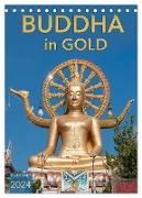 BUDDHA in GOLD (Tischkalender 2024 DIN A5 hoch), CALVENDO Monatskalender