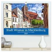 Stadt Wismar in Mecklenburg ¿ Eine Hansestadt mit viel Charme (hochwertiger Premium Wandkalender 2024 DIN A2 quer), Kunstdruck in Hochglanz