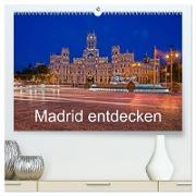 Madrid entdecken (hochwertiger Premium Wandkalender 2024 DIN A2 quer), Kunstdruck in Hochglanz