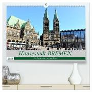 Hansestadt Bremen - Ein Stadtstaat an der Weser (hochwertiger Premium Wandkalender 2024 DIN A2 quer), Kunstdruck in Hochglanz