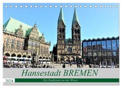 Hansestadt Bremen - Ein Stadtstaat an der Weser (Tischkalender 2024 DIN A5 quer), CALVENDO Monatskalender