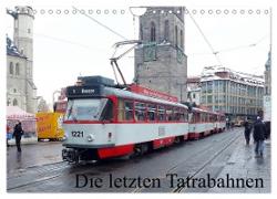 Die letzten Tatrabahnen (Wandkalender 2024 DIN A4 quer), CALVENDO Monatskalender