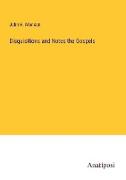 Disquisitions and Notes the Gospels