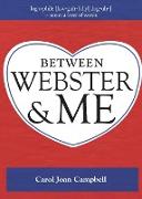 Between Webster and Me
