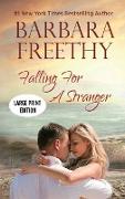 Falling For A Stranger (LARGE PRINT EDITION)