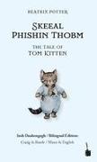 The Tale of Tom Kitten / Skeeal Phishin Thobm